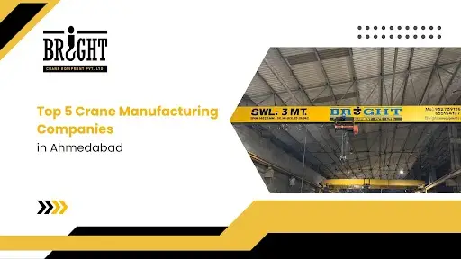 Top 5 Crane Manufacturing Companies in Ahmedabad